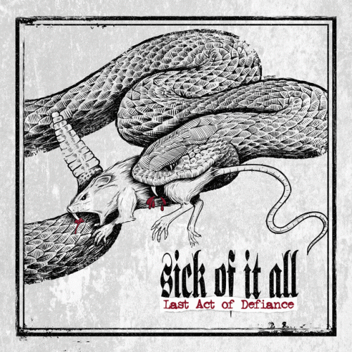 Sick Of It All : The Last Act of Defiance